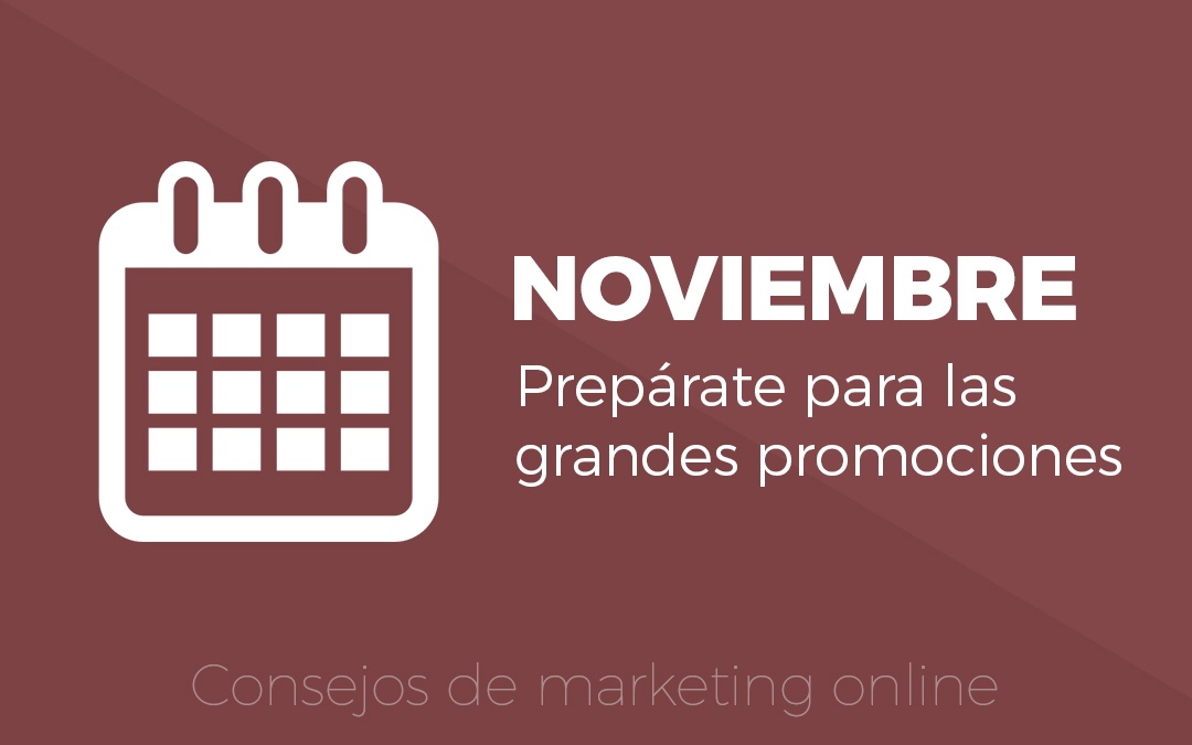 Noviembre: Prepárate para las grandes Promociones